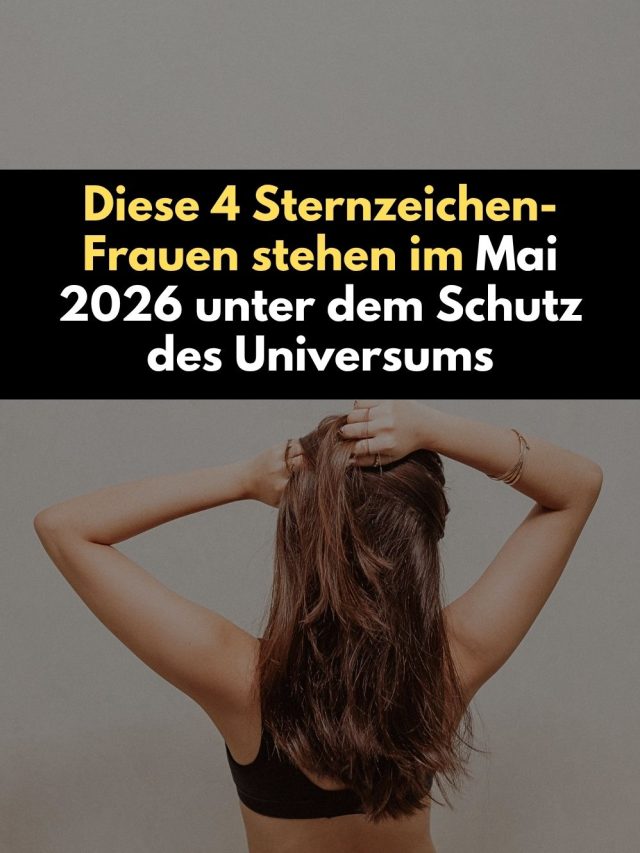 Diese 4 Sternzeichen-Frauen werden im Mai 2026 vom Universum besonders geschützt. Erfahre, warum Krebs, Löwe, Waage und Wassermann jetzt strahlen und magisch anziehen.