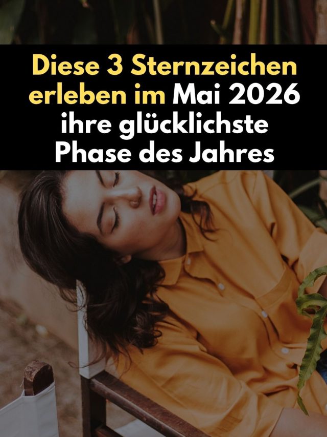 Im Mai 2026 beginnt für 3 Sternzeichen eine außergewöhnlich glückliche Phase. Erfahre, warum Stier, Löwe und Jungfrau jetzt aufblühen und was die Sterne für dich bereithalten.