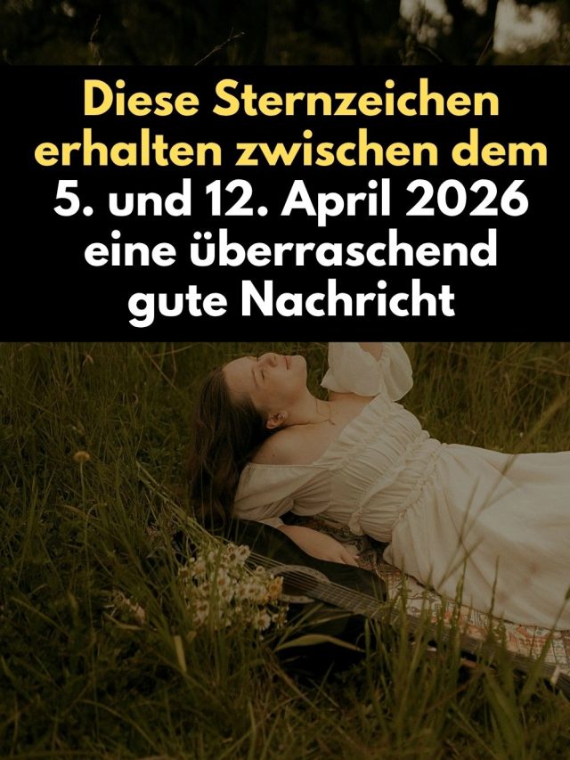 Diese 3 Sternzeichen erwartet zwischen dem 5. und 12. April 2026 eine überraschend gute Nachricht. Erfahre, warum Widder, Zwillinge und Skorpion jetzt vom Universum belohnt werden.