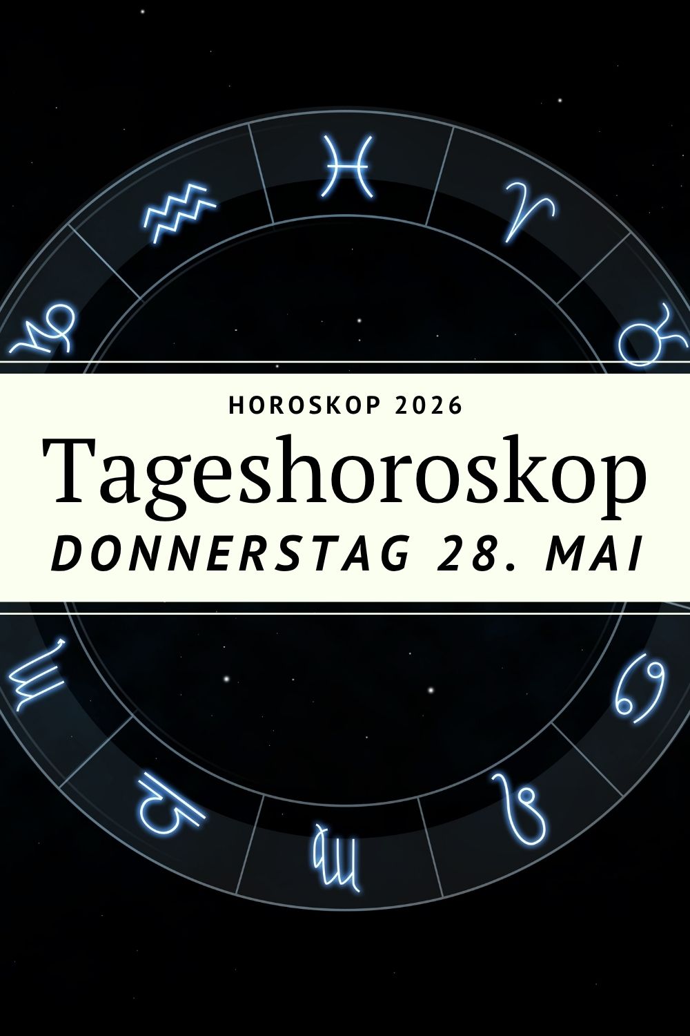 Horoskop 28 Mai 2026, Horoskop heute, Tageshoroskop Donnerstag, Mond im Skorpion, astrologische Prognose 2026, Sternzeichen Horoskop, Horoskop Widder, Horoskop Stier, Horoskop Zwillinge, Horoskop Krebs, Horoskop Löwe, Horoskop Jungfrau, Horoskop Waage, Horoskop Skorpion, Horoskop Schütze, Horoskop Steinbock, Horoskop Wassermann, Horoskop Fische, Pluto rückläufig Wassermann, spirituelles Horoskop, emotionale Freiheit Astrologie, astrologische Tagesenergie, Horoskop deutsch, Horoskop deno licina, Sternzeichen heute, astrologische Vorhersage Donnerstag, Mondzeichen Skorpion, innere Heilung Astrologie