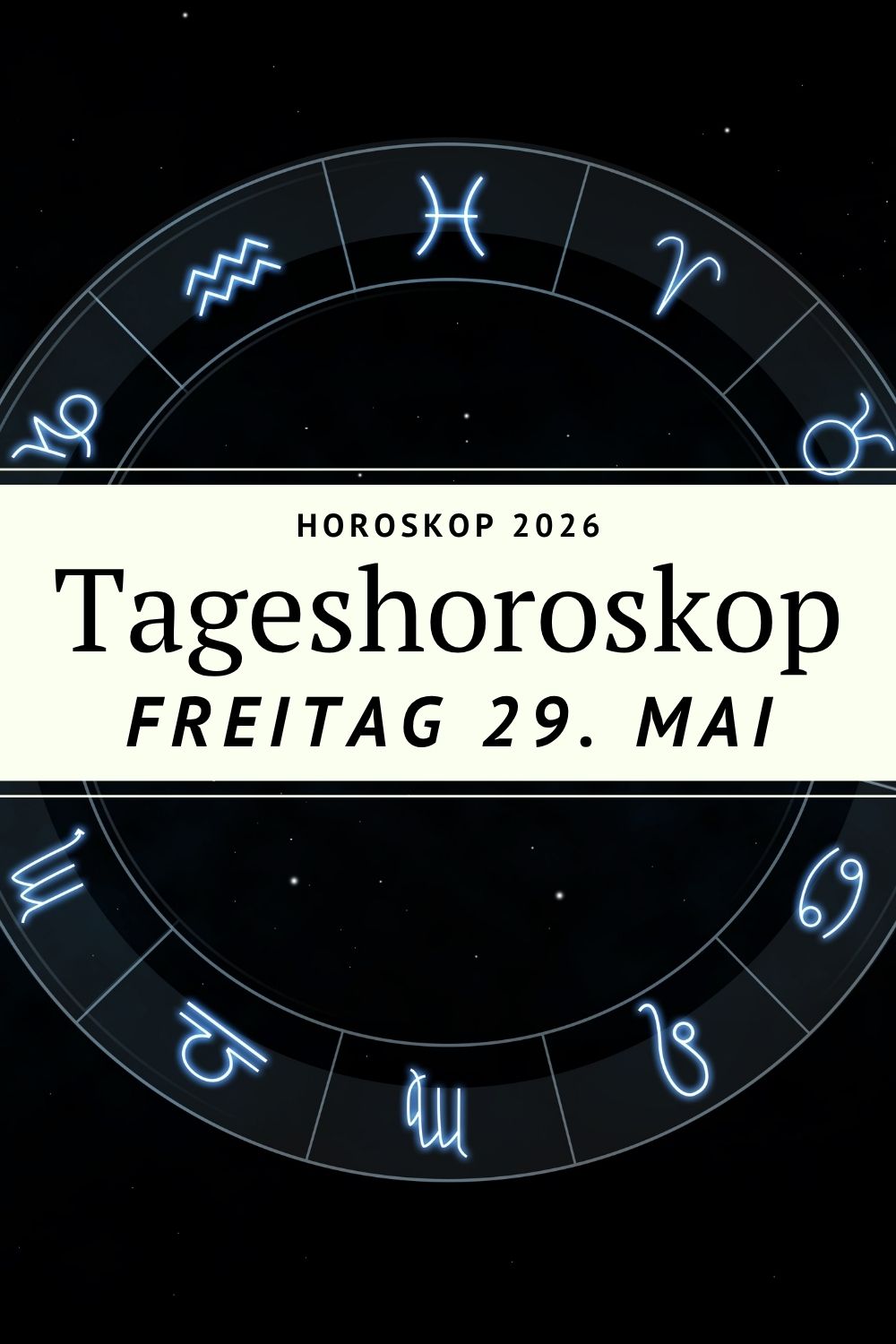 Horoskop 29 Mai 2026, Horoskop heute, Tageshoroskop Freitag, Sternzeichen Horoskop, Astrologie Mai 2026, Mond im Skorpion, Sonne in Zwillinge, Venus Jupiter Krebs, Vollmond Schütze, Horoskop Widder, Horoskop Stier, Horoskop Zwillinge, Horoskop Krebs, Horoskop Löwe, Horoskop Jungfrau, Horoskop Waage, Horoskop Skorpion, Horoskop Schütze, Horoskop Steinbock, Horoskop Wassermann, Horoskop Fische, Tagesbotschaft Sternzeichen, astrologische Energien, spirituelles Horoskop, Horoskop Liebe, Horoskop Beruf, Horoskop Gefühle, deno licina Horoskop