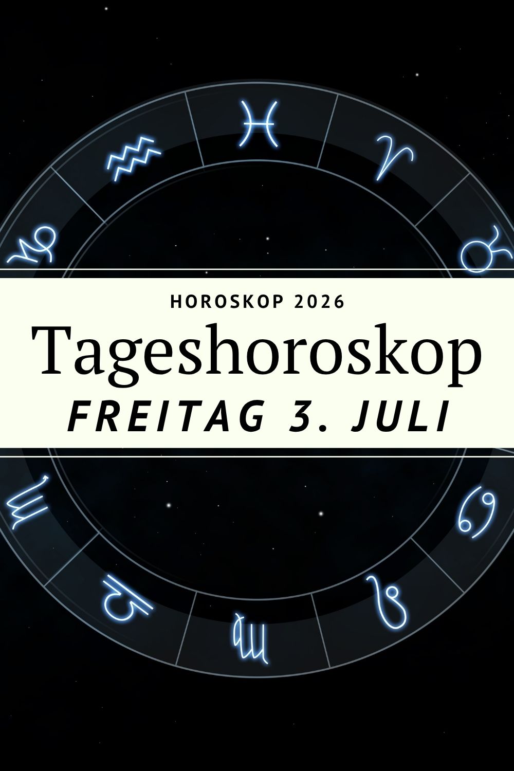 Horoskop 3. Juli 2026, Horoskop heute, Tageshoroskop, Horoskop Freitag, Freitag Horoskop, Horoskop 2026, Sternzeichen heute, Astrologie heute, Tageshoroskop 3. Juli 2026, Widder Horoskop, Stier Horoskop, Zwillinge Horoskop, Krebs Horoskop, Löwe Horoskop, Jungfrau Horoskop, Waage Horoskop, Skorpion Horoskop, Schütze Horoskop, Steinbock Horoskop, Wassermann Horoskop, Fische Horoskop, Liebe Horoskop, Beruf Horoskop, Glück Horoskop, Merkur rückläufig, Jupiter im Löwen, Venus im Löwen, Pluto rückläufig, Mondzyklus Juli 2026, Astrologie Juli 2026, kosmische Energien, Tagesprognose Sternzeichen