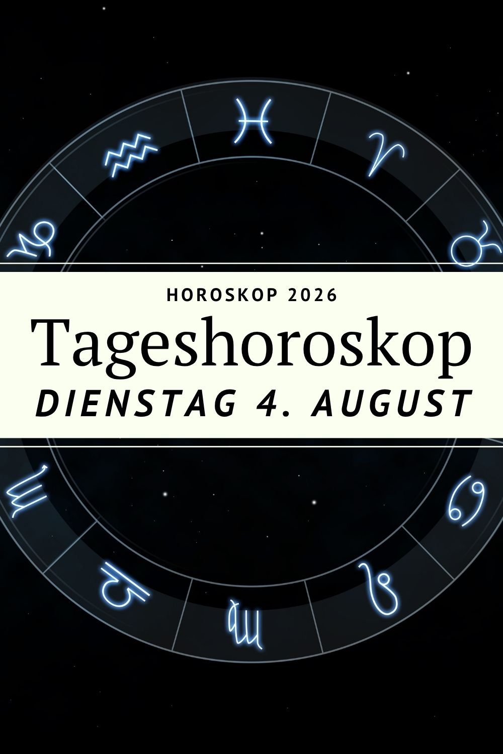 Horoskop heute, Horoskop 4. August 2026, Tageshoroskop, Tageshoroskop heute, Horoskop Dienstag, Horoskop Dienstag 4. August 2026, Sternzeichen heute, Astrologie heute, Tageshoroskop Sternzeichen, Horoskop Widder heute, Horoskop Stier heute, Horoskop Zwillinge heute, Horoskop Krebs heute, Horoskop Löwe heute, Horoskop Jungfrau heute, Horoskop Waage heute, Horoskop Skorpion heute, Horoskop Schütze heute, Horoskop Steinbock heute, Horoskop Wassermann heute, Horoskop Fische heute, Liebe Horoskop heute, Beruf Horoskop heute, Glück Horoskop heute, Mondphase August 2026, Letztes Viertel Mond, Sonne im Löwen, Jupiter im Löwen, Venus im Löwen, Pluto rückläufig, Saturn im Widder, Neptun im Widder, Uranus in den Zwillingen, Horoskop August 2026, Tageshoroskop 2026, kostenloses Horoskop, Astrologie 2026, Horoskop alle Sternzeichen, deno licina Horoskop, deno-licina.com, Horoskop kostenlos, Sternzeichen Prognose, tägliches Horoskop, Horoskop Liebe, Horoskop Karriere, Horoskop Gesundheit, Horoskop Finanzen, spirituelles Horoskop, astrologische Vorhersage, Sterne heute, kosmische Energien, Tagesprognose Sternzeichen