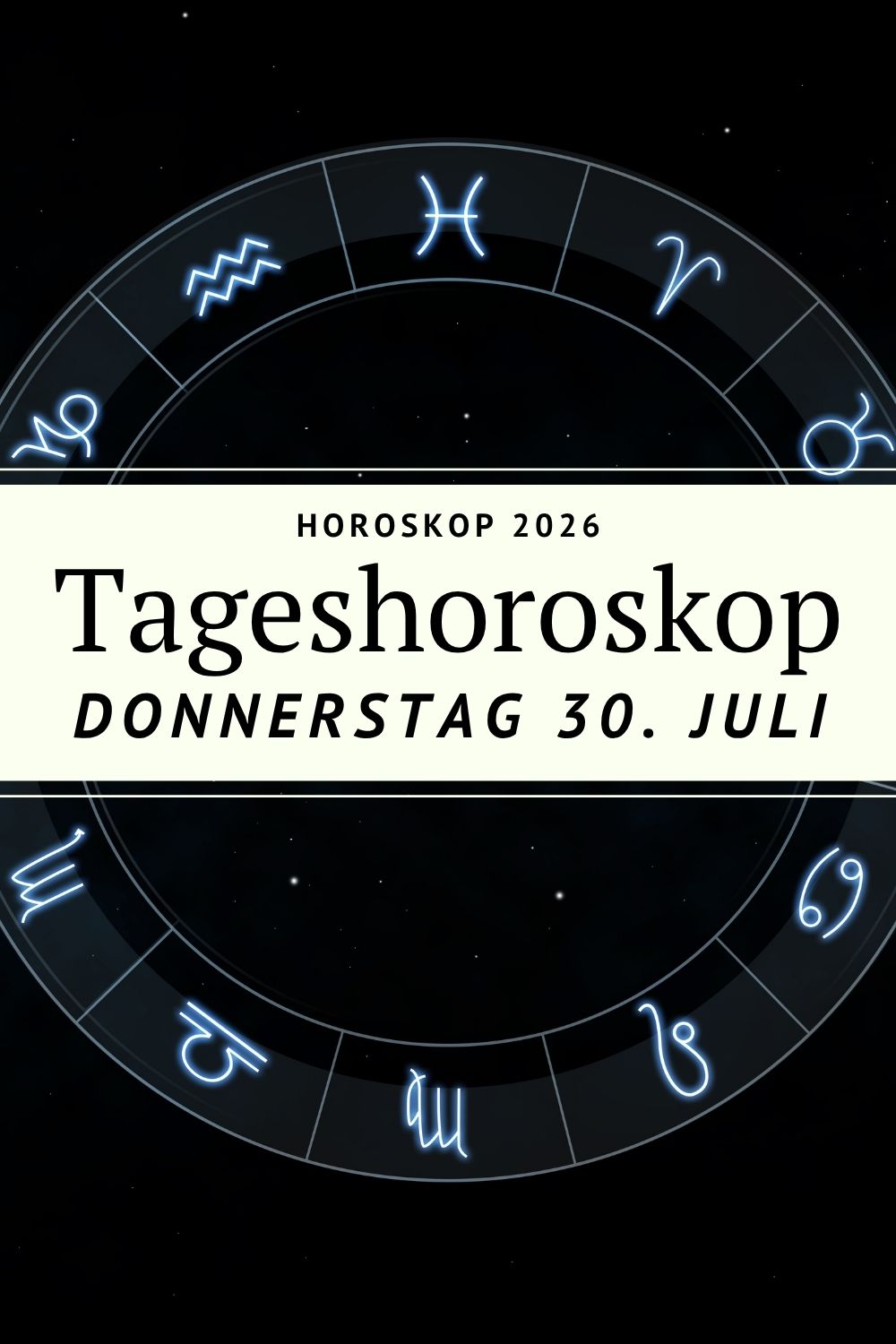 Horoskop 30. Juli 2026, Horoskop heute, Tageshoroskop, Tageshoroskop 30. Juli 2026, Horoskop Donnerstag, Sternzeichen heute, Horoskop alle Sternzeichen, Widder Horoskop, Stier Horoskop, Zwillinge Horoskop, Krebs Horoskop, Löwe Horoskop, Jungfrau Horoskop, Waage Horoskop, Skorpion Horoskop, Schütze Horoskop, Steinbock Horoskop, Wassermann Horoskop, Fische Horoskop, Vollmond Wassermann, Vollmond Nachwirkungen, abnehmender Mond, Astrologie 2026, Sonne im Löwen, Jupiter im Löwen, Venus im Löwen, Pluto rückläufig Wassermann, Merkur direktläufig, Tagesenergie, kosmische Energien, astrologische Prognose, Horoskop Deno Licina, deno-licina.com
