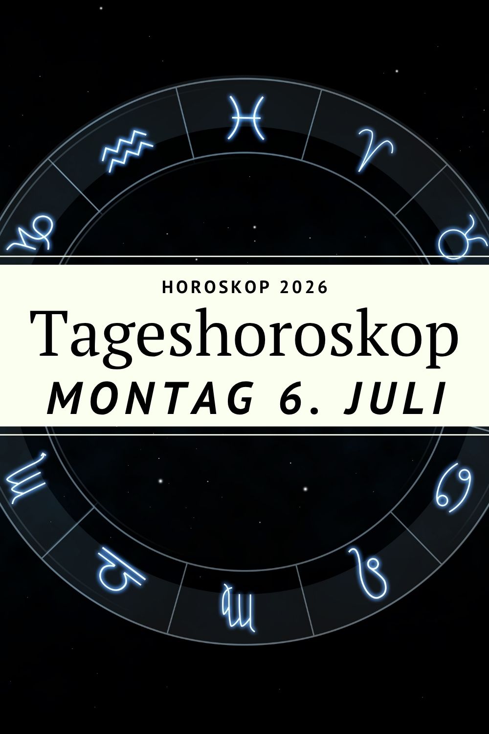 Horoskop heute, Horoskop 6. Juli 2026, Tageshoroskop, Tageshoroskop heute, Horoskop Montag, Horoskop Montag 6. Juli 2026, Sternzeichen heute, Astrologie heute, Tageshoroskop Sternzeichen, Widder Horoskop heute, Stier Horoskop heute, Zwillinge Horoskop heute, Krebs Horoskop heute, Löwe Horoskop heute, Jungfrau Horoskop heute, Waage Horoskop heute, Skorpion Horoskop heute, Schütze Horoskop heute, Steinbock Horoskop heute, Wassermann Horoskop heute, Fische Horoskop heute, Merkur rückläufig, Krebs Saison, Mondphase 6. Juli 2026, letztes Mondviertel, Jupiter im Löwen, Venus im Löwen, Mars in den Zwillingen, Uranus Zwillinge, Saturn Widder, Neptun Widder, Pluto Wassermann, kosmische Energie, Astrologie Juli 2026, Horoskop Juli 2026, Liebe Horoskop, Beruf Horoskop, Glück Sternzeichen, Tagesprognose, Sternzeichen Prognose, Horoskop Deutschland, Deno Licina Horoskop