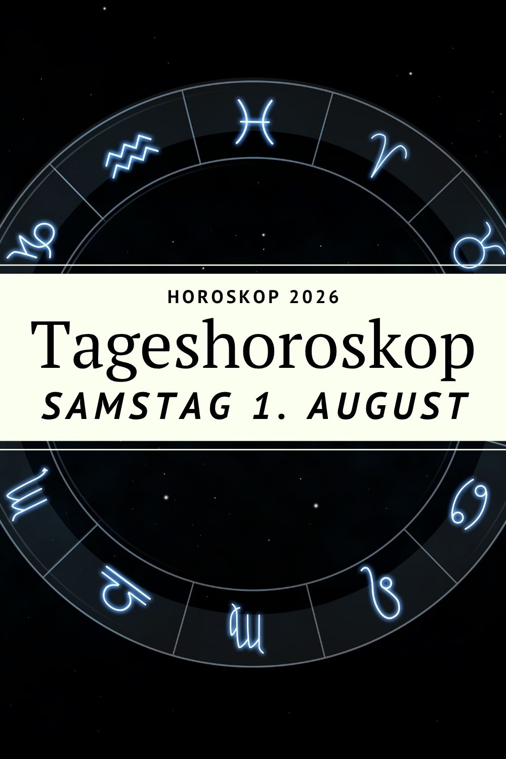 Horoskop heute, Horoskop 1. August 2026, Tageshoroskop, Tageshoroskop heute, Horoskop Samstag, Horoskop August 2026, Sternzeichen heute, Astrologie heute, Tageshoroskop alle Sternzeichen, Widder Horoskop heute, Stier Horoskop heute, Zwillinge Horoskop heute, Krebs Horoskop heute, Löwe Horoskop heute, Jungfrau Horoskop heute, Waage Horoskop heute, Skorpion Horoskop heute, Schütze Horoskop heute, Steinbock Horoskop heute, Wassermann Horoskop heute, Fische Horoskop heute, Mondkalender August 2026, abnehmender Mond, Löwe Saison, Sonnenfinsternis August 2026, astrologische Vorhersage, Tagesenergie, spirituelles Horoskop, Horoskop kostenlos, Deno Licina, Astrologie August 2026