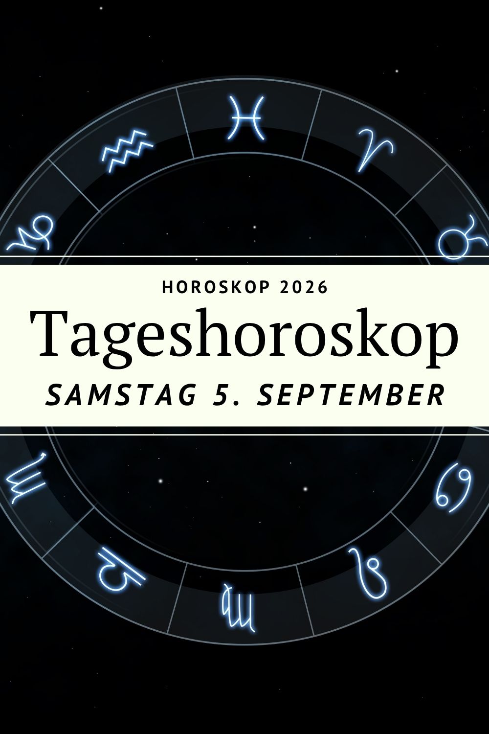 Horoskop 5. September 2026, Horoskop Samstag, Tageshoroskop 5. September 2026, Tageshoroskop Samstag, Horoskop heute, Horoskop September 2026, Sternzeichen Horoskop, Tageshoroskop Sternzeichen, Astrologie September 2026, Liebe Horoskop, Beziehung Horoskop, Wochenend Horoskop, Jungfrau Saison 2026, Sonne Jungfrau, Merkur Jungfrau, Venus Waage, Mars Krebs, Jupiter Löwe, abnehmender Mond, Horoskop Widder, Horoskop Stier, Horoskop Zwillinge, Horoskop Krebs, Horoskop Löwe, Horoskop Jungfrau, Horoskop Waage, Horoskop Skorpion, Horoskop Schütze, Horoskop Steinbock, Horoskop Wassermann, Horoskop Fische