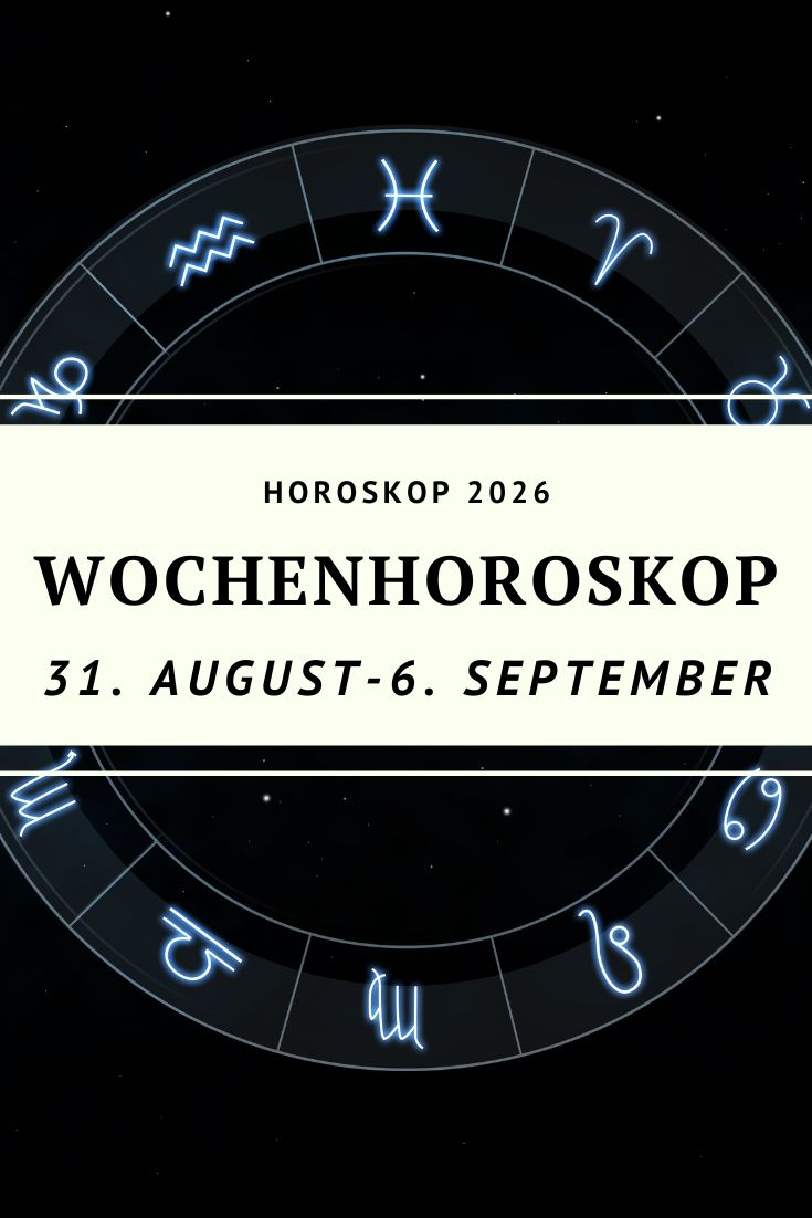 Wochenhoroskop, Wochenhoroskop 31. August bis 6. September 2026, Horoskop September 2026, Horoskop diese Woche, Sternzeichen Horoskop, Wochenhoroskop Sternzeichen, Astrologie September 2026, Mondfinsternis 2026, Horoskop Liebe, Horoskop Beruf, Horoskop Finanzen, Widder Horoskop, Stier Horoskop, Zwillinge Horoskop, Krebs Horoskop, Löwe Horoskop, Jungfrau Horoskop, Waage Horoskop, Skorpion Horoskop, Schütze Horoskop, Steinbock Horoskop, Wassermann Horoskop, Fische Horoskop, deno-licina.com
