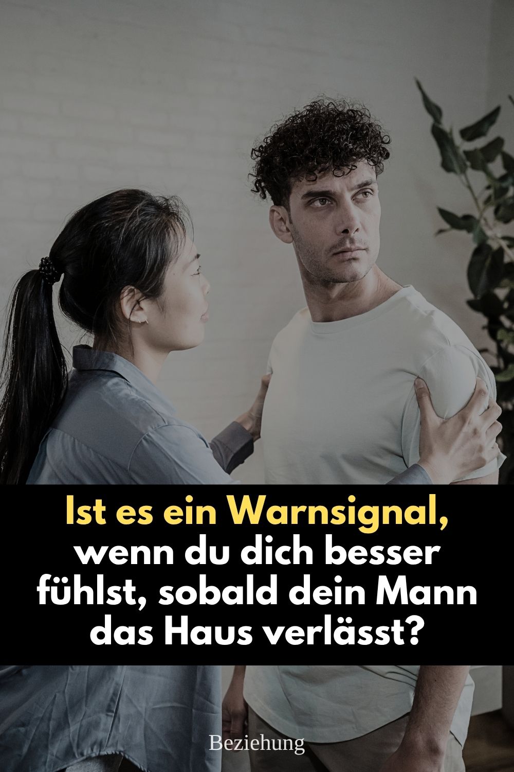 besser fühlen wenn Mann nicht da ist, froh wenn Partner weg ist, Beziehung Warnsignale, unglückliche Beziehung, emotionale Distanz Beziehung, Mental Load Beziehung, emotionale Arbeit Beziehung, Beziehung fühlt sich belastend an, Partner stresst mich, allein glücklicher als in Beziehung, Einsamkeit in der Beziehung, toxische Beziehung erkennen, emotionale Erschöpfung Beziehung, sich selbst in Beziehung verlieren, Partner schlechte Laune, Beziehung Probleme erkennen, Freiraum in der Beziehung, emotionale Vernachlässigung Beziehung, Beziehung ohne Nähe, unzufrieden in der Ehe