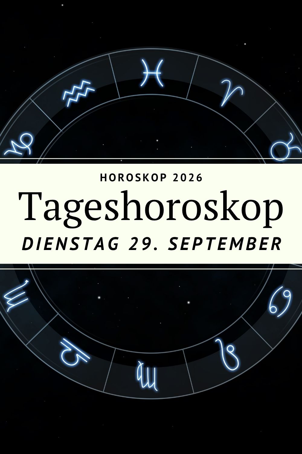 Tageshoroskop 29. September 2026, Horoskop Dienstag, Horoskop heute, Tageshoroskop alle Sternzeichen, Dienstagshoroskop, Liebeshoroskop heute, Berufshoroskop heute, Widder-Vollmond 2026, Sonne in der Waage, Merkur in der Waage, Venus im Skorpion, Jupiter im Löwen, Astrologie September 2026, Tagesbotschaft Sternzeichen