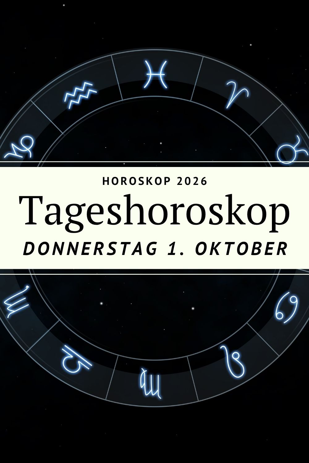 Tageshoroskop 1. Oktober 2026, Horoskop Donnerstag, Horoskop heute, Tageshoroskop alle Sternzeichen, Donnerstagshoroskop, Horoskop Oktober 2026, Merkur im Skorpion, Venus im Skorpion, Sonne in der Waage, Mars im Löwen, Jupiter im Löwen, Liebeshoroskop heute, Berufshoroskop heute, Astrologie Oktober 2026, Tagesbotschaft Sternzeichen