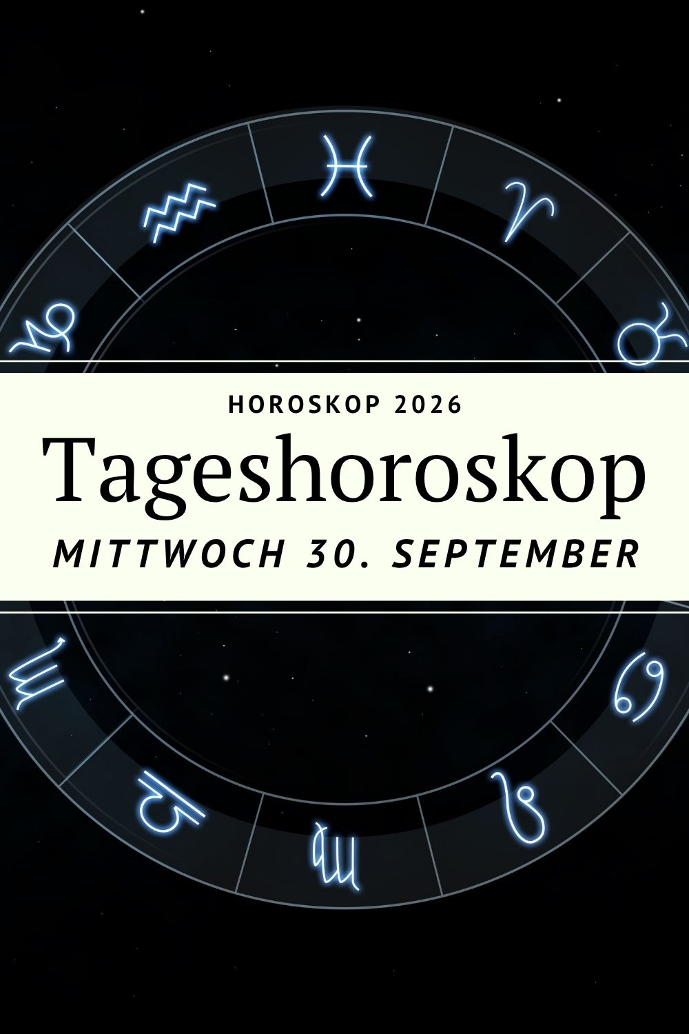 Tageshoroskop 30. September 2026, Horoskop Mittwoch, Horoskop heute, Tageshoroskop alle Sternzeichen, Mittwochshoroskop, Merkur im Skorpion, Venus im Skorpion, Sonne in der Waage, Widder-Vollmond 2026, Liebeshoroskop heute, Berufshoroskop heute, Astrologie September 2026, Tagesbotschaft Sternzeichen