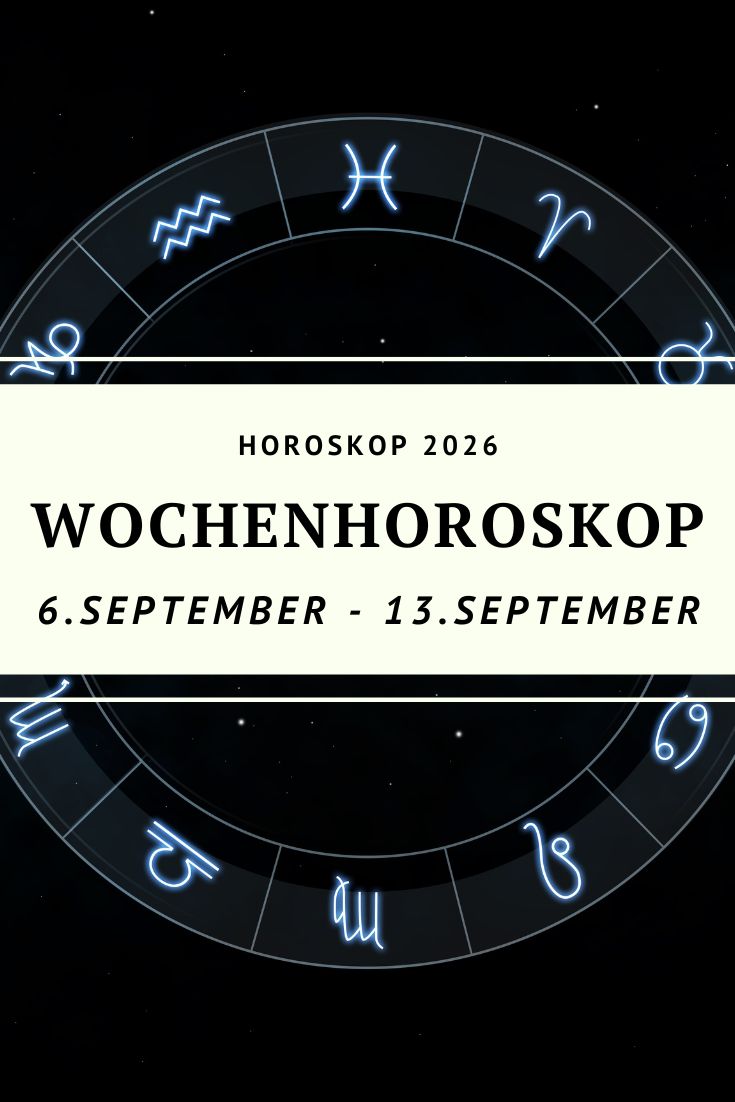 Wochenhoroskop, Wochenhoroskop September 2026, Horoskop 6 bis 13 September 2026, Horoskop September 2026, Sternzeichen Horoskop, Wochenhoroskop alle Sternzeichen, Astrologie September 2026, Neumond Jungfrau September 2026, Venus Skorpion September 2026, Merkur Waage September 2026, Uranus rückläufig 2026, Horoskop Widder, Horoskop Stier, Horoskop Zwillinge, Horoskop Krebs, Horoskop Löwe, Horoskop Jungfrau, Horoskop Waage, Horoskop Skorpion, Horoskop Schütze, Horoskop Steinbock, Horoskop Wassermann, Horoskop Fische, Wochenhoroskop Liebe, Wochenhoroskop Beruf, Wochenhoroskop Finanzen, Sternzeichen September 2026