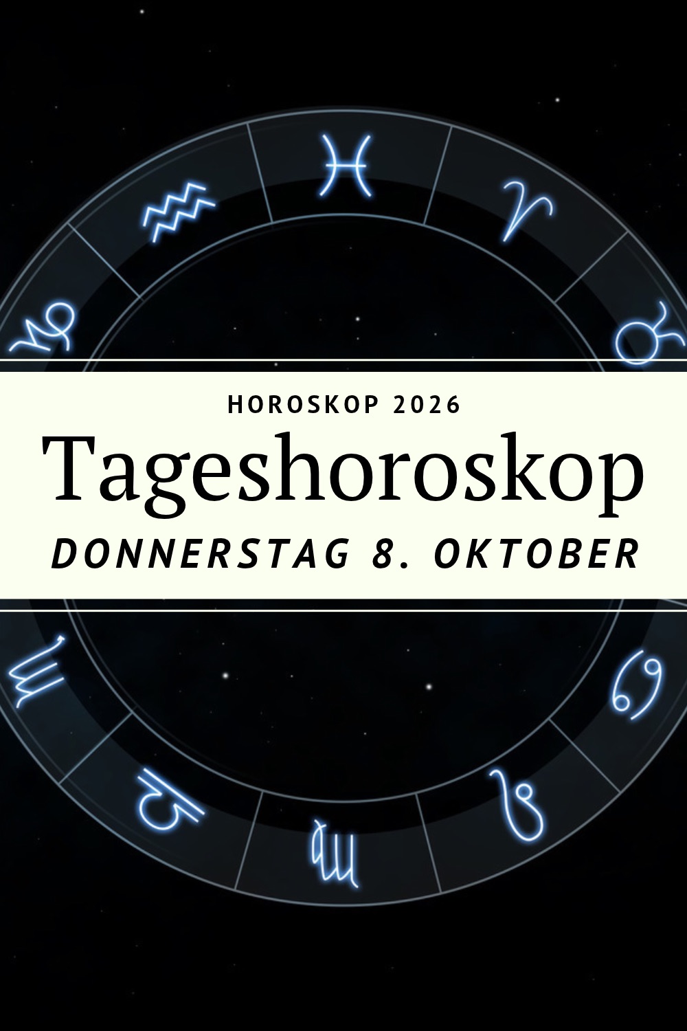 Tageshoroskop 8. Oktober 2026, Horoskop Donnerstag, Horoskop heute, Tageshoroskop alle Sternzeichen, Liebeshoroskop heute, Berufshoroskop, Finanzhoroskop, Venus rückläufig im Skorpion, Neumond Waage 2026, Astrologie Oktober 2026, Sternzeichen Horoskop 2026