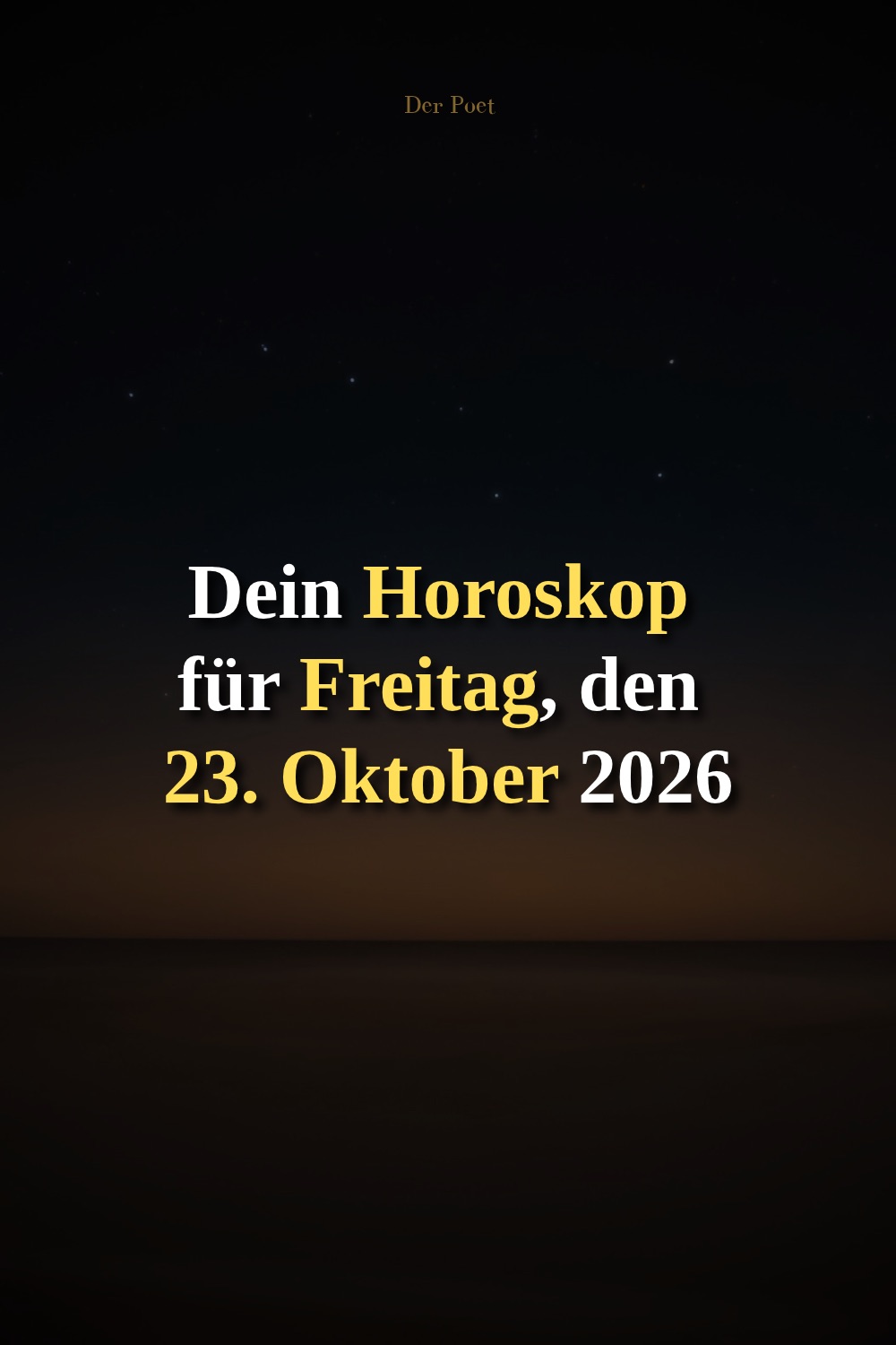Tageshoroskop 23. Oktober 2026, Horoskop Freitag 23. Oktober 2026, Horoskop heute, Tageshoroskop Freitag, Horoskop alle Sternzeichen, Liebeshoroskop 23. Oktober 2026, Berufshoroskop 23. Oktober 2026, Finanzhoroskop 23. Oktober 2026, Sternzeichen Horoskop, Astrologie Oktober 2026, Tageshoroskop Liebe, Tageshoroskop Beruf, Skorpion Saison 2026, Horoskop für alle 12 Sternzeichen, Freitagshoroskop 2026